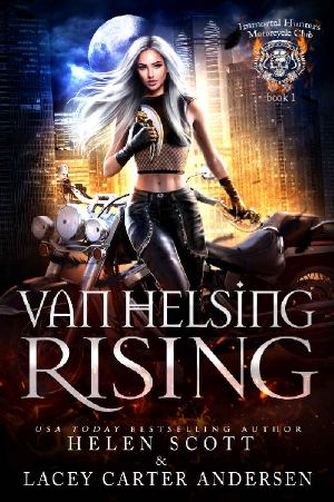 [Immortal Hunters MC 01] • Van Helsing Rising